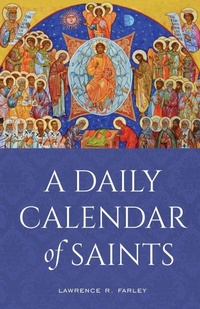 Enlarge image Cover: A Daily Calendar of Saints - Ancient Faith Publishing