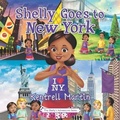 Cover: Shelly Goes to New York - Shelly's Adventures