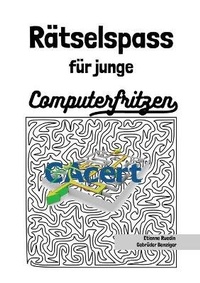 Abbildung von: Raetselspass fuer junge Computerfritzen - Bandeko Benziger