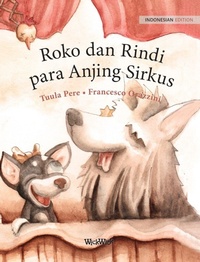 Enlarge image Cover: Roko dan Rindi, para Anjing Sirkus - Wickwick Ltd