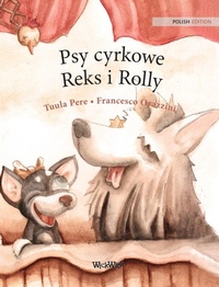 Enlarge image Cover: Psy cyrkowe Reks i Rolly - Wickwick Ltd