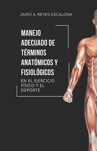 Abbildung von: Manejo adecuado de terminos anatomicos y fisiologicos en el ejercicio y el deporte - Camara Chilena del Libro