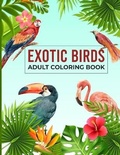 Cover: Exotic Birds Adult Coloring Book - Booksizonia