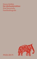 Cover: Der Jahrhundertelefant - Molden Verlag in Verlagsgruppe Styria GmbH &  Co. KG