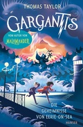 Cover: Gargantis - Die Geheimnisse von Eerie-on-Sea - Hanser