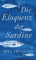 Cover: Die Eloquenz der Sardine - C.H.BECK