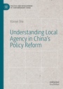 Cover: Understanding Local Agency in China's Policy Reform - Palgrave Macmillan