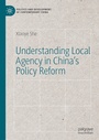 Cover: Understanding Local Agency in China's Policy Reform - Palgrave Macmillan