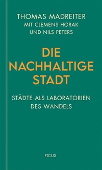 Abbildung von: Die nachhaltige Stadt - Picus Verlag