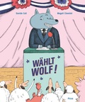 Cover: W&auml;hlt Wolf! - Picus Verlag