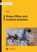 Cover: Home Office und mobiles Arbeiten - LexisNexis Verlag ARD ORAC GmbH