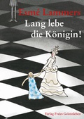 Cover: Lang lebe die K&ouml;nigin! - Freies Geistesleben