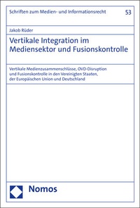 Abbildung von: Vertikale Integration im Mediensektor und Fusionskontrolle - Nomos