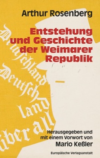 Abbildung von: Entstehung und Geschichte der Weimarer Republik - CEP Europäische Verlagsanstalt