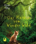 Cover: Das M&auml;rchen vom Wunder Wald - Verlag am Eschbach