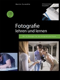 Abbildung von: Fotografie lehren und lernen - Vier-Augen-Verlag Martin Zurmühle