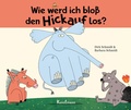 Cover: Wie werd ich blo&szlig; den Hickauf los? - Miniformat - Antje Kunstmann Verlag