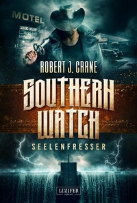 Abbildung von: SEELENFRESSER (Southern Watch 2) - Luzifer-Verlag