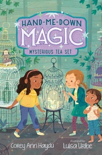 Enlarge image Cover: Hand-Me-Down Magic #4: Mysterious Tea Set - HarperCollins