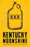 Cover: Kentucky Moonshine - The University Press of Kentucky