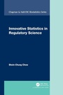 Cover: Innovative Statistics in Regulatory Science - Chapman & Hall/CRC