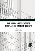 Cover: The Holocaust/Genocide Template in Eastern Europe - Routledge