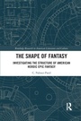 Cover: The Shape of Fantasy - Routledge