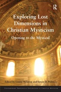 Cover: Exploring Lost Dimensions in Christian Mysticism - Routledge