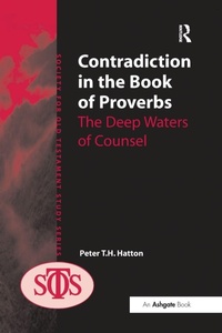 Enlarge image Cover: Contradiction in the Book of Proverbs - Routledge