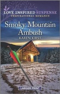 Cover: Smoky Mountain Ambush - Love Inspired Suspense Larger Print