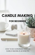 Cover: Candle Making for Beginner - Kevin Durant