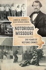 Cover: Notorious Missouri - The History Press