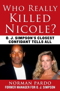 Abbildung von: Who Really Killed Nicole? - Skyhorse Publishing