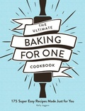 Cover: The Ultimate Baking for One Cookbook - Adams Media