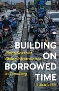 Cover: Building on Borrowed Time - University of Minnesota Press