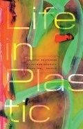 Cover: Life in Plastic - University of Minnesota Press