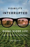 Cover: Visibility Interrupted - University of Minnesota Press