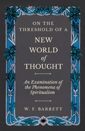 Cover: On The Threshold of a New World of Thought - An Examination of the Phenomena of Spiritualism - Read Books Ltd.