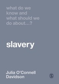 Cover: What Do We Know and What Should We Do About Slavery? - SAGE Publications Ltd