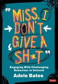 Cover: "Miss, I don't give a sh*t" - SAGE Publications Ltd