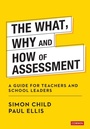 Cover: The What, Why and How of Assessment - SAGE Publications Ltd