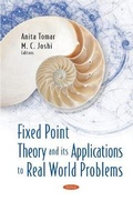 Cover: Fixed Point Theory and its Applications to Real World Problems - Nova Science Publishers Inc