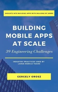 Enlarge image Cover: Building Mobile Apps at Scale - Pragmatic Engineer B.V
