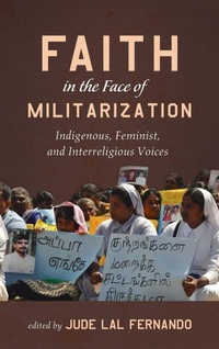 Enlarge image Cover: Faith in the Face of Militarization - Wipf & Stock Publishers