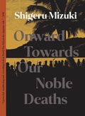 Cover: Onward Towards Our Noble Deaths - Drawn & Quarterly
