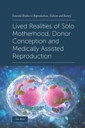 Cover: Lived Realities of Solo Motherhood, Donor Conception and Medically Assisted Reproduction - Emerald Publishing Limited
