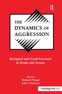 Cover: The Dynamics of Aggression - Psychology Press Ltd
