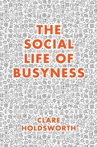 Abbildung von: The Social Life of Busyness - Emerald Publishing Limited