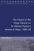Cover: The impact of the Great Famine on Sir William Palmer's estates in Mayo, 1840-69 - Four Courts Press Ltd