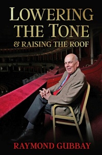 Abbildung von: Lowering The Tone & Raising The Roof - Quiller Publishing Ltd